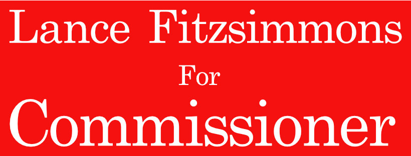 Lance Fitzsimmons For Commissioner
